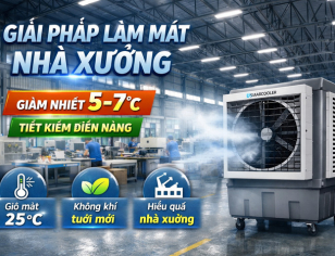 Giải pháp làm mát công nghiệp bằng bay hơi nước, tối ưu cho không gian mở