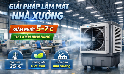 Giải pháp làm mát công nghiệp bằng bay hơi nước, tối ưu cho không gian mở