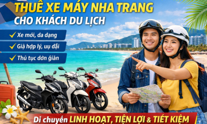 Thuê xe máy tại Nha Trang giải pháp di chuyển linh hoạt và tiết kiệm